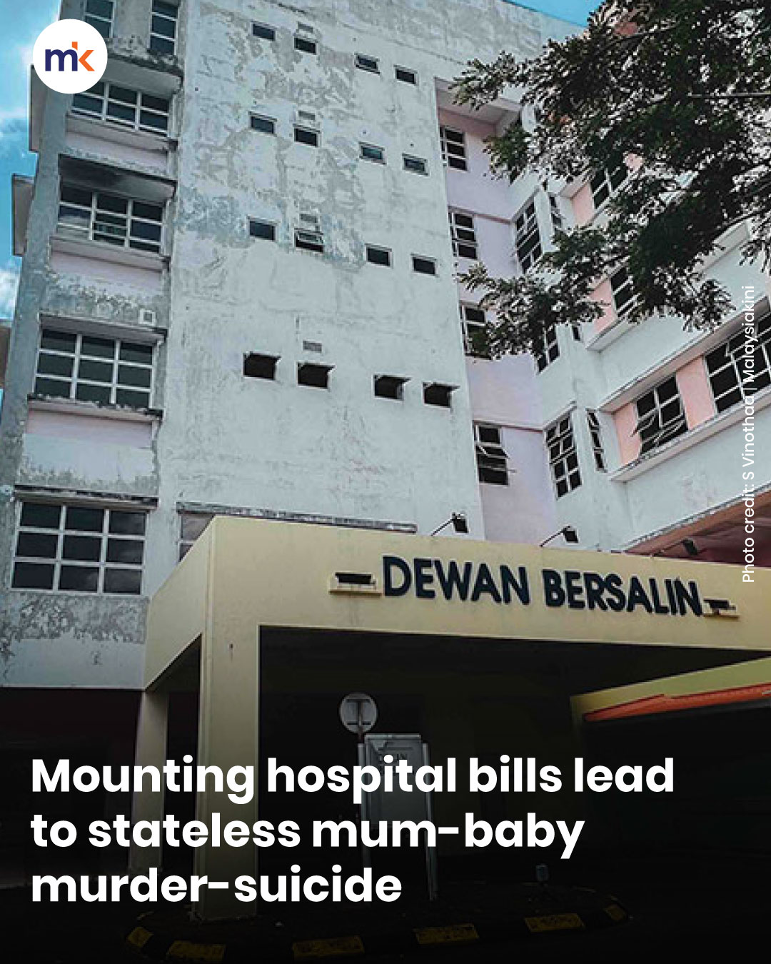 Mounting hospital bills lead to stateless mum-baby murder-suicide