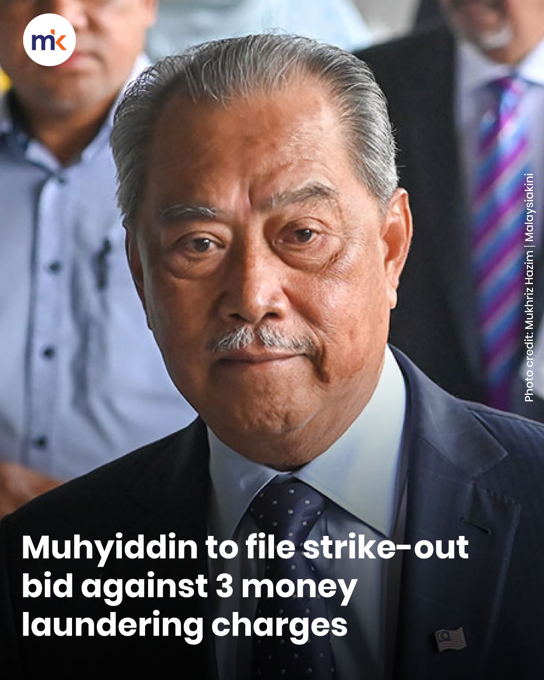 Muhyiddin to file strike-out bid against 3 money laundering charges
