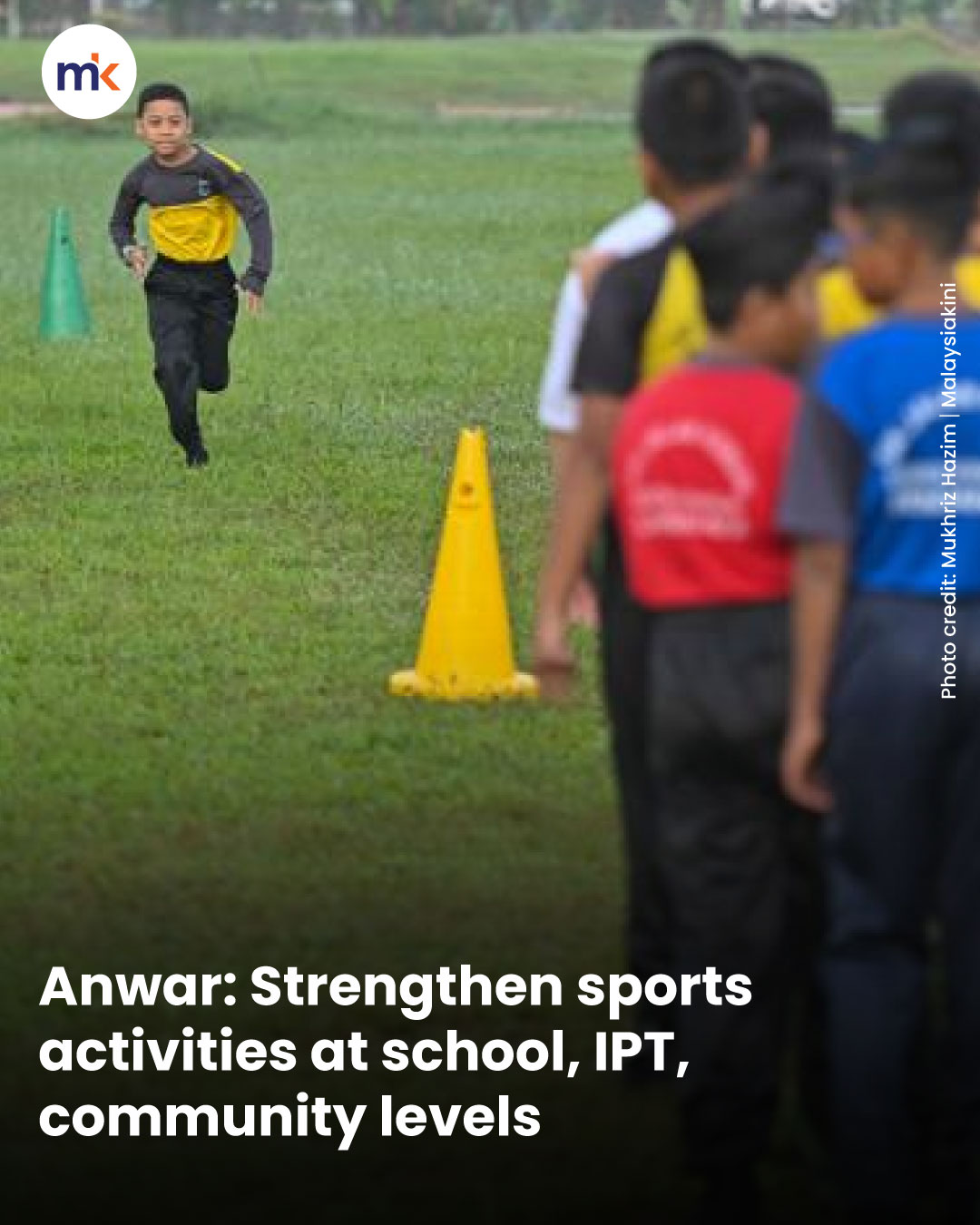 Anwar: Strengthen sports activities at school, IPT, community levels