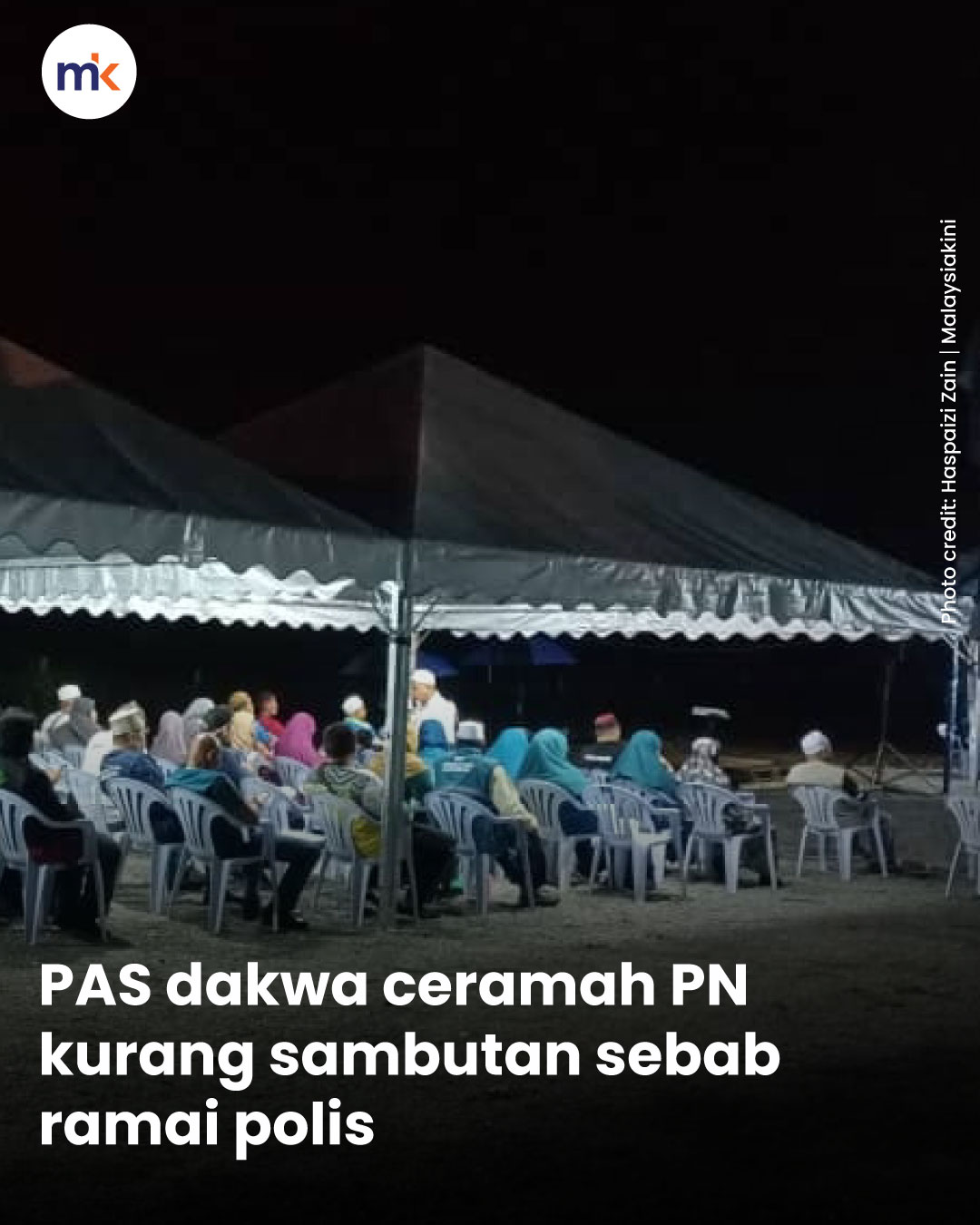 PAS dakwa ceramah PN kurang sambutan sebab ramai polis