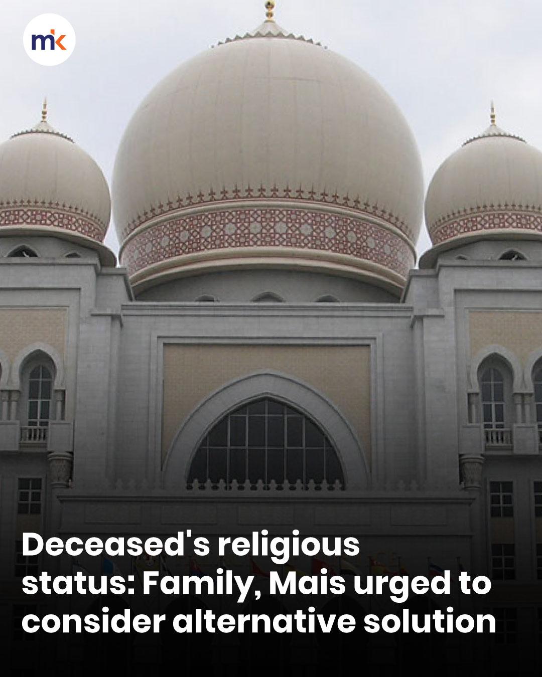Deceased's religious status: Family, Mais urged to consider alternative solution
