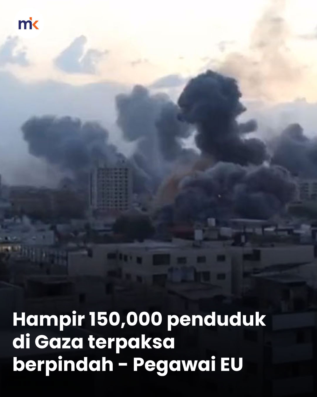 Hampir 150,000 penduduk di Gaza terpaksa berpindah - Pegawai EU