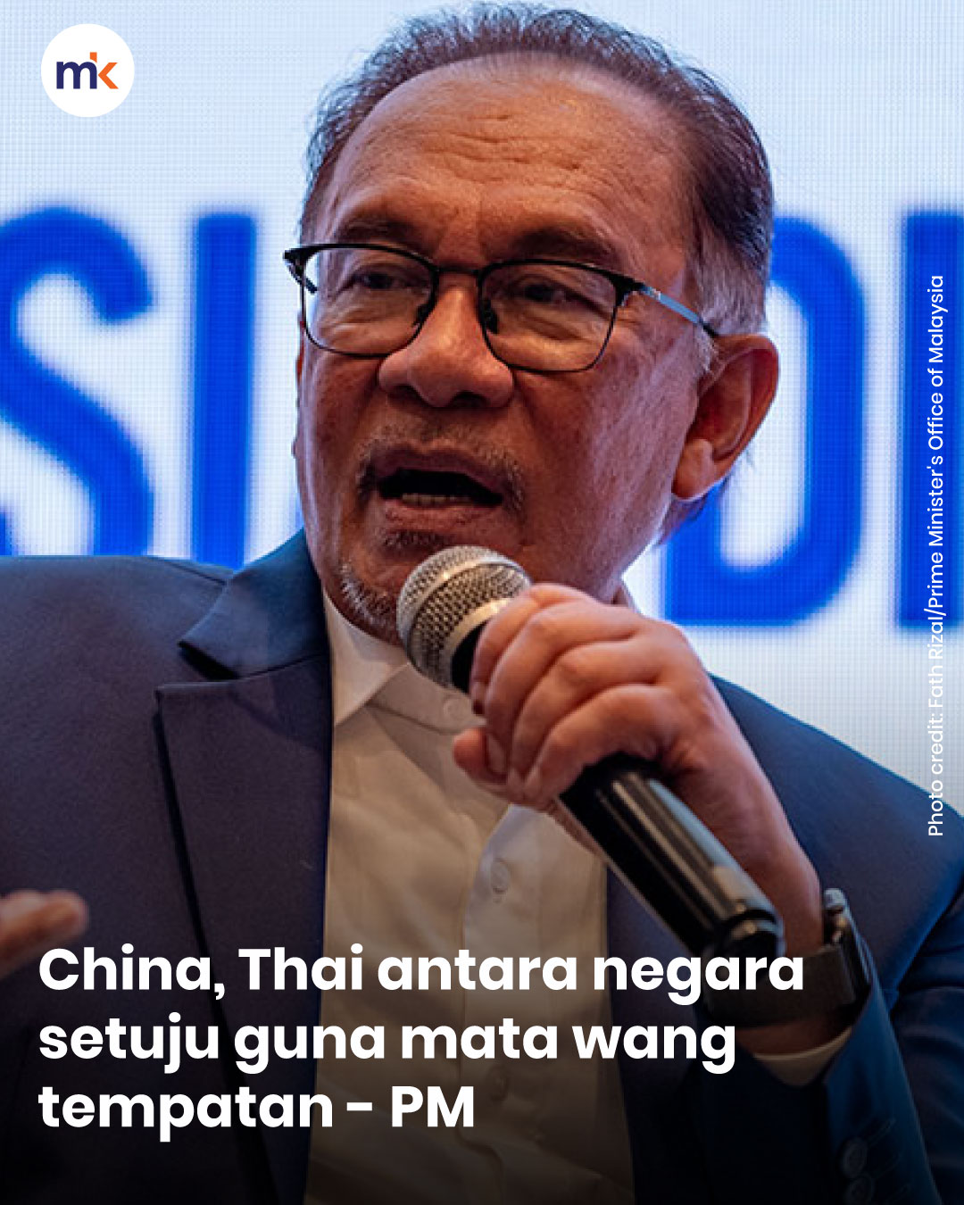 China, Thai antara negara setuju guna mata wang tempatan - PM