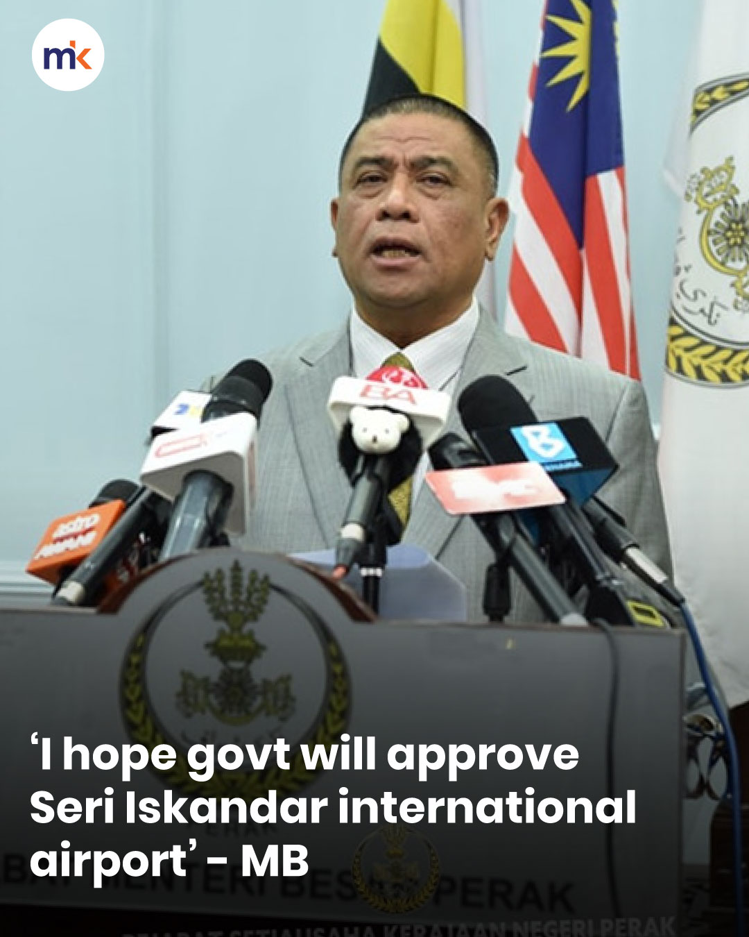 ‘I hope govt will approve Seri Iskandar international airport’ - MB