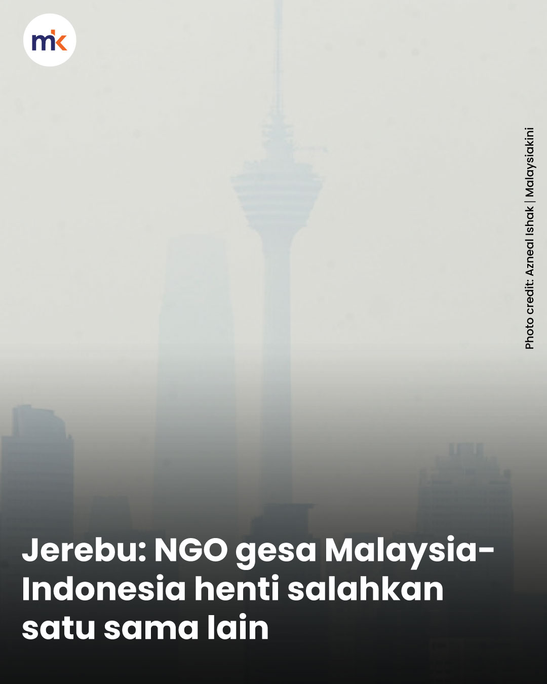 Jerebu: NGO gesa Malaysia-Indonesia henti salahkan satu sama lain