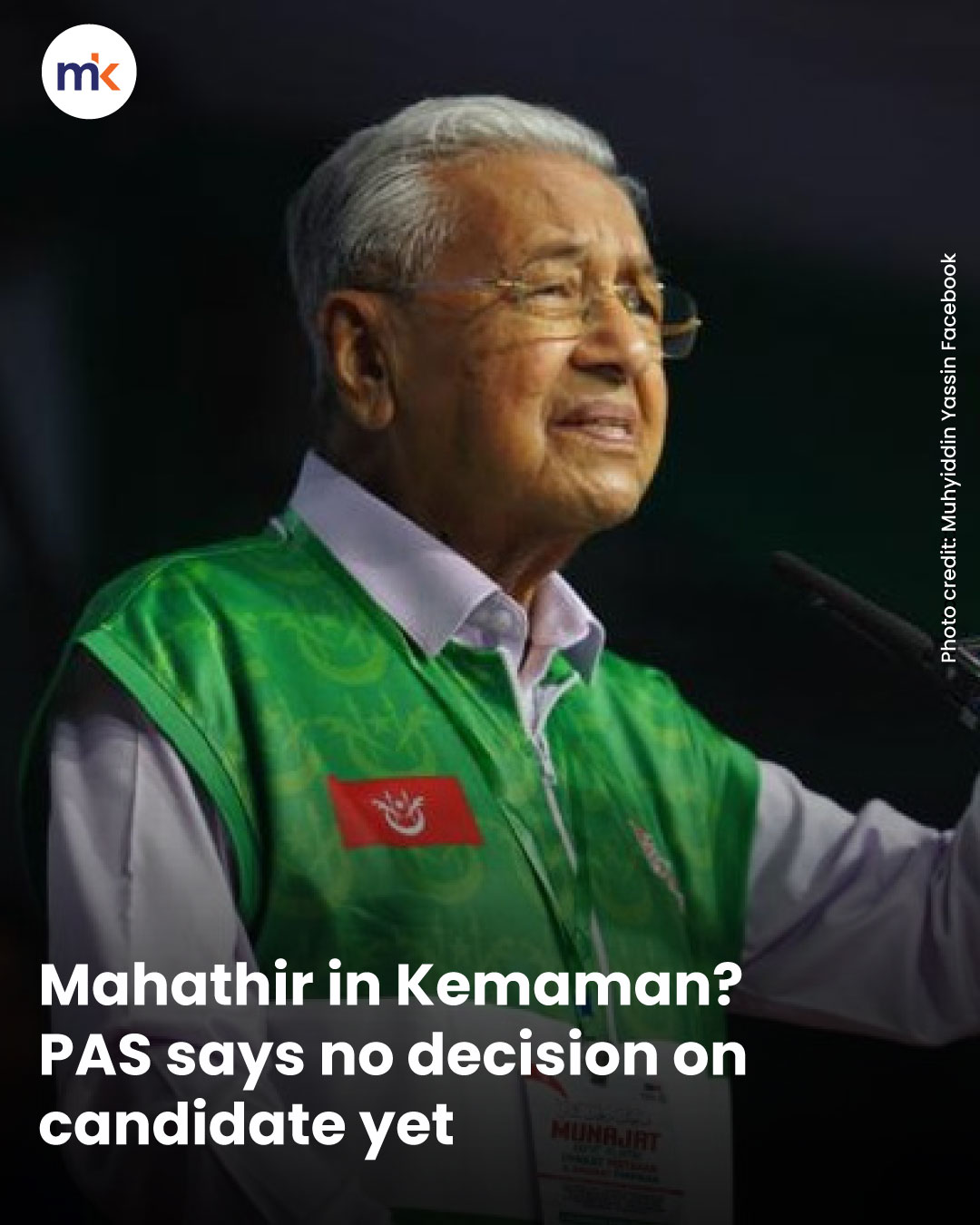 Mahathir in Kemaman? PAS says no decision on candidate yet