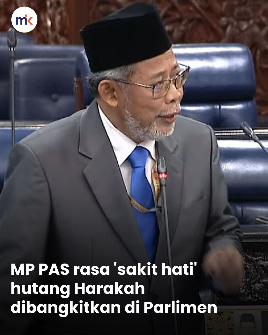 MP PAS rasa 'sakit hati' hutang Harakah dibangkitkan di Parlimen