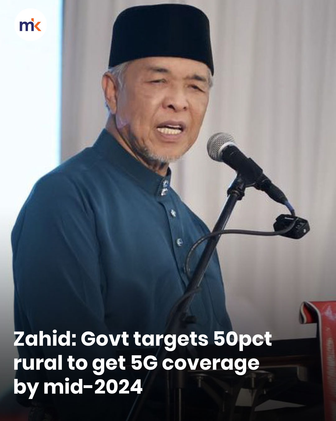 Zahid: Govt targets 50pct rural to get 5G coverage by mid-2024