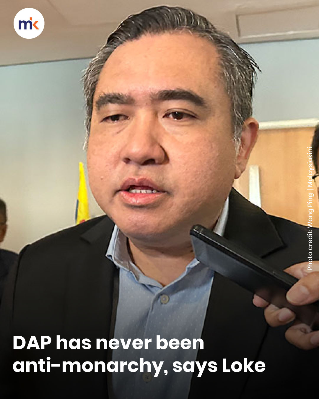 DAP has never been anti-monarchy, says Loke