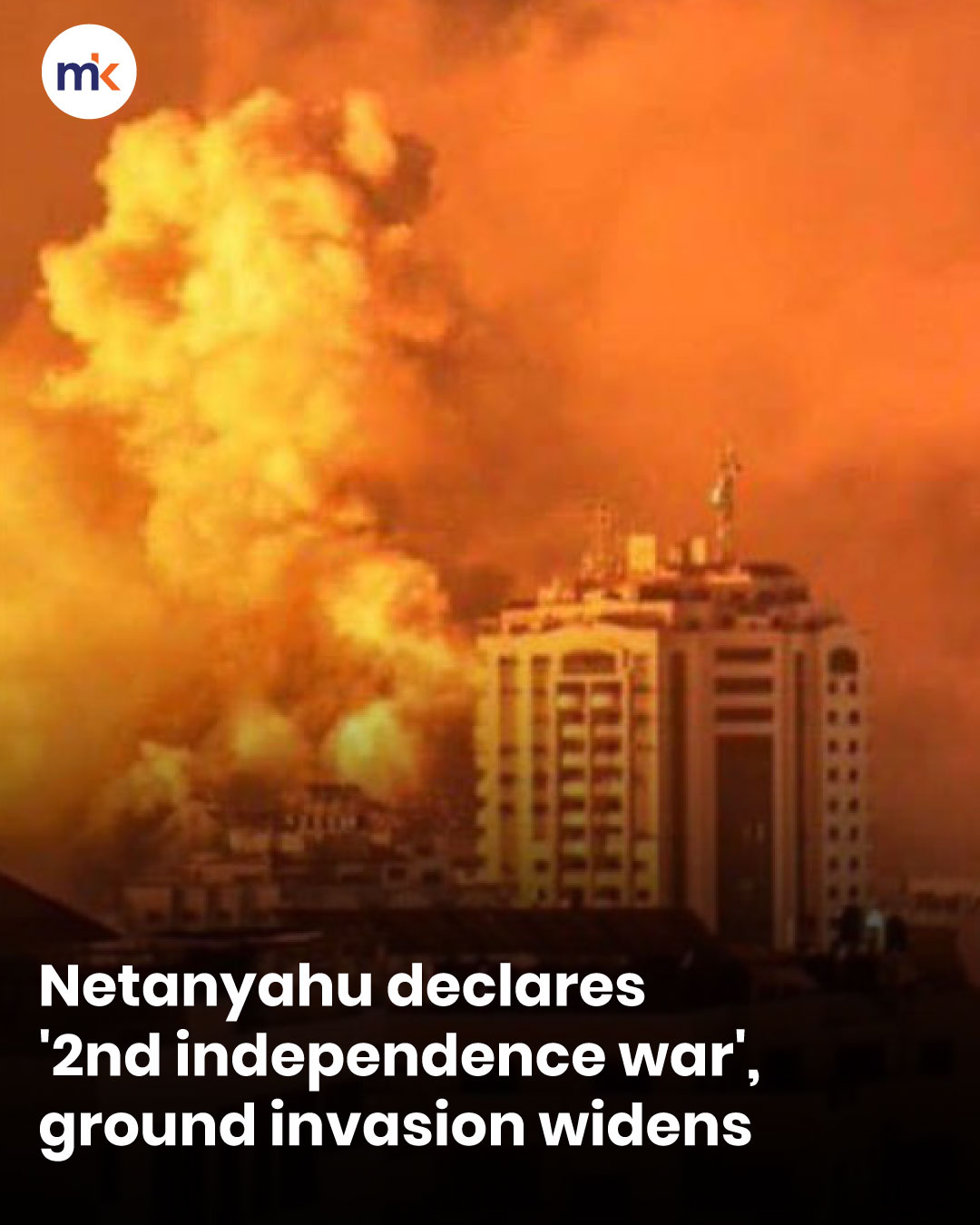 Netanyahu declares '2nd independence war', ground invasion widens