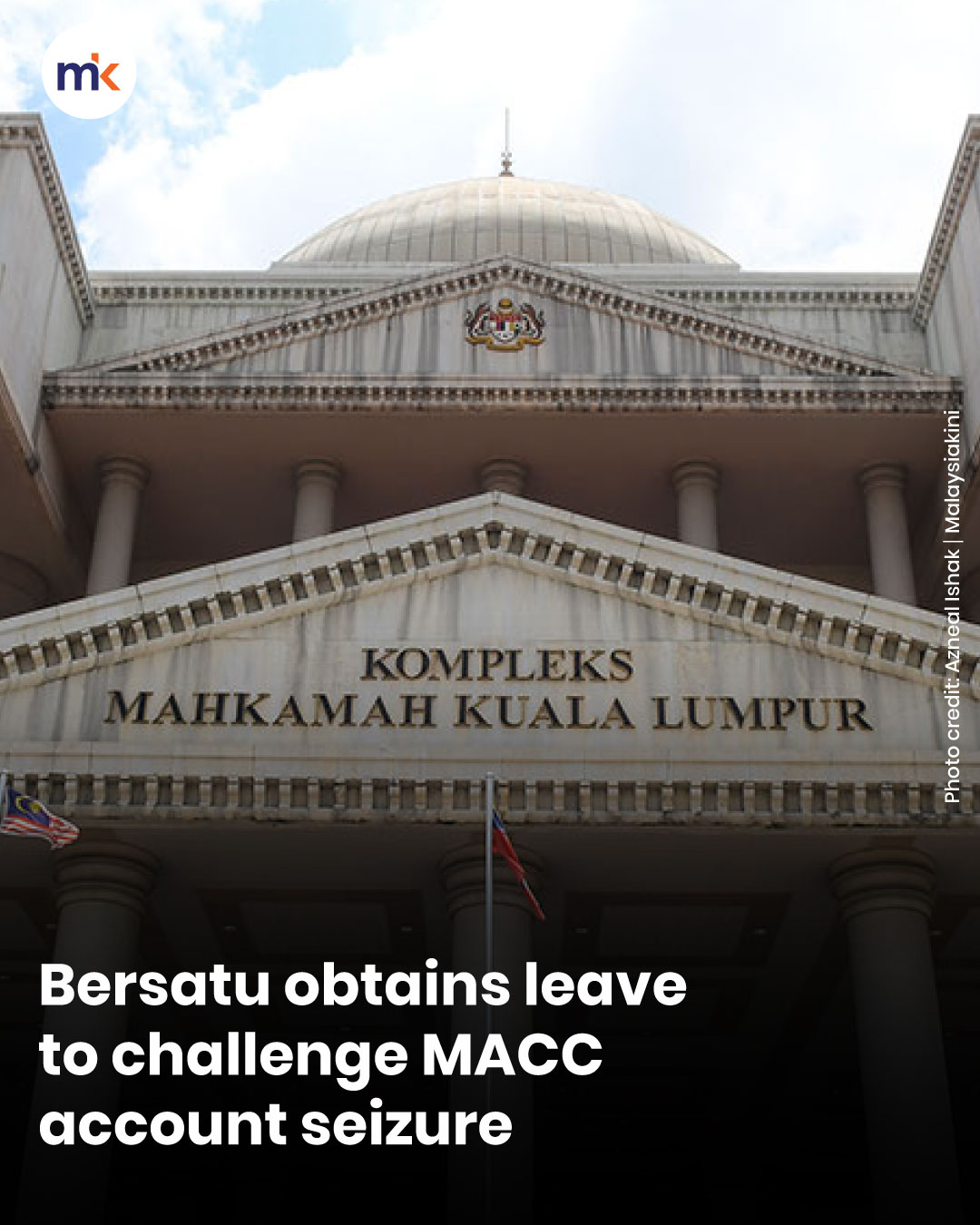 Bersatu obtains leave to challenge MACC account seizure