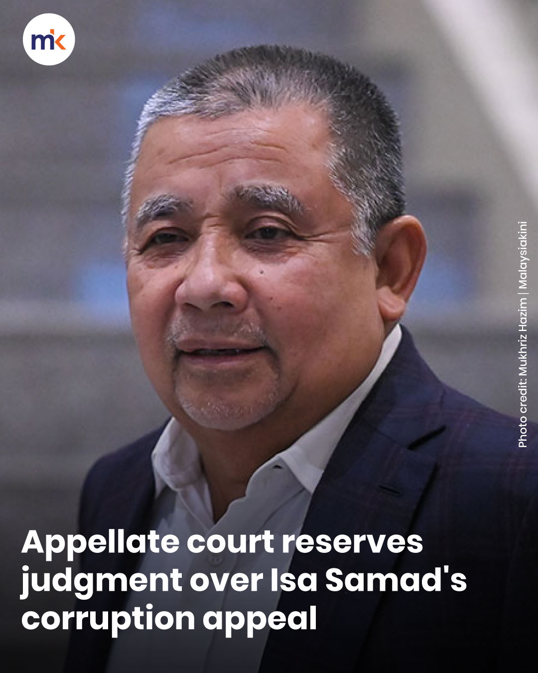 Appellate court reserves judgment over Isa Samad's corruption appeal