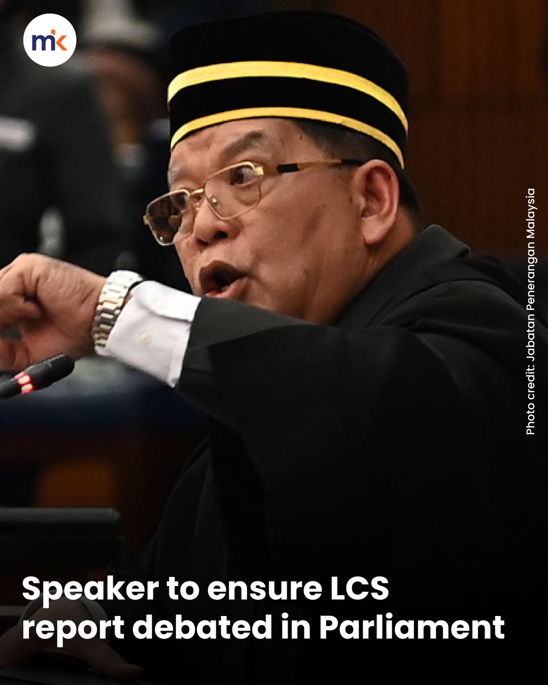 Speaker to ensure LCS report debated in Parliament
