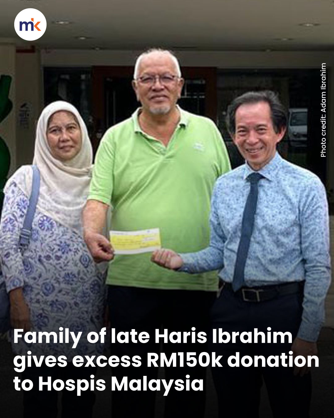 Family of late Haris Ibrahim gives excess RM150k donation to Hospis Malaysia