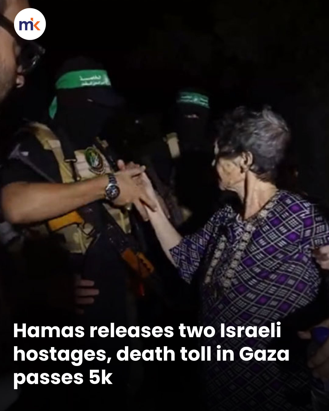 Hamas releases two Israeli hostages, death toll in Gaza passes 5k