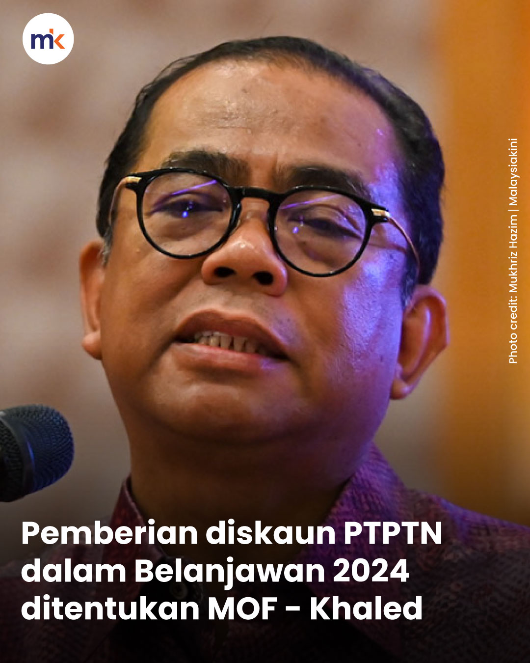 Pemberian diskaun PTPTN dalam Belanjawan 2024 ditentukan MOF - Khaled
