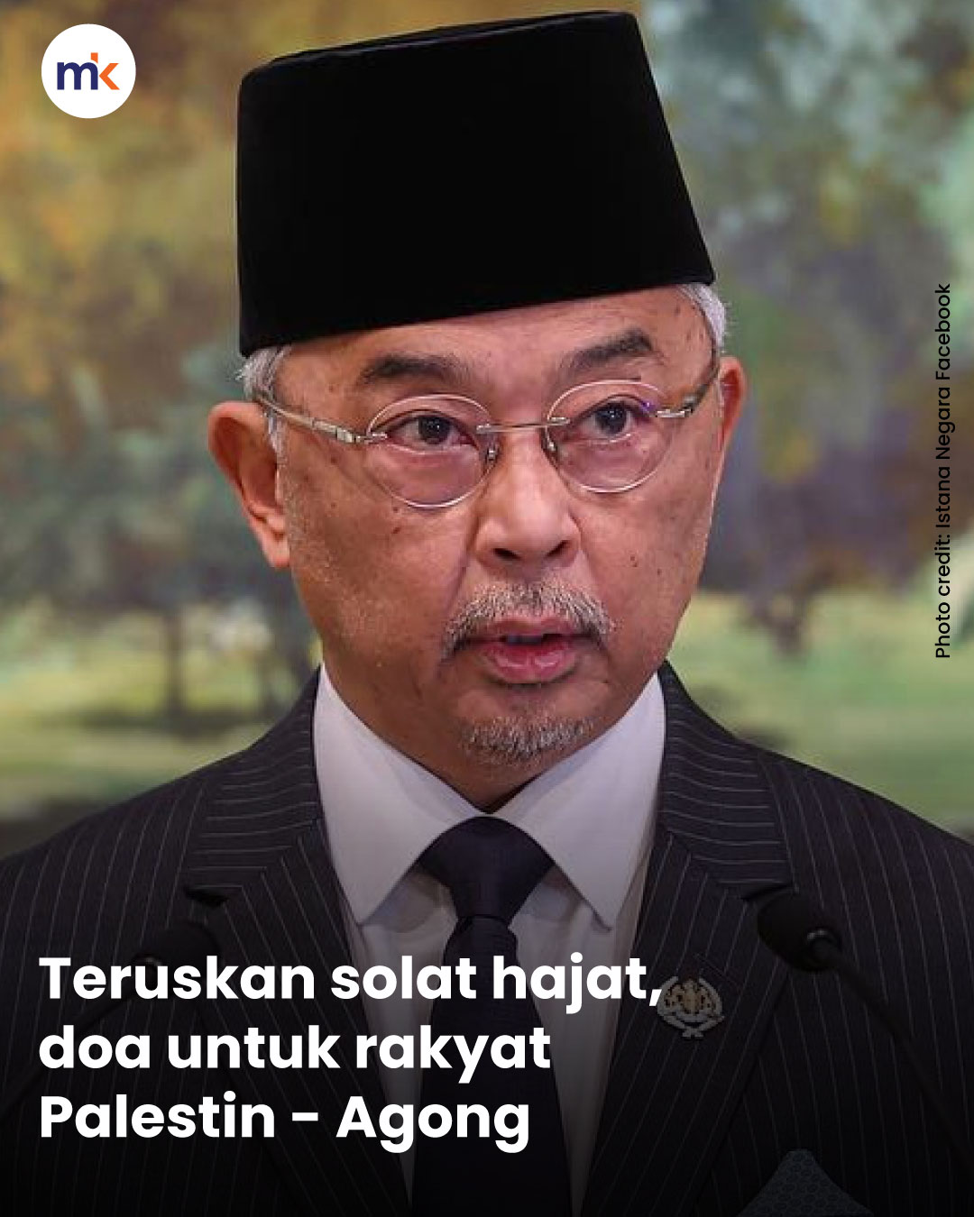 Teruskan solat hajat, doa untuk rakyat Palestin - Agong