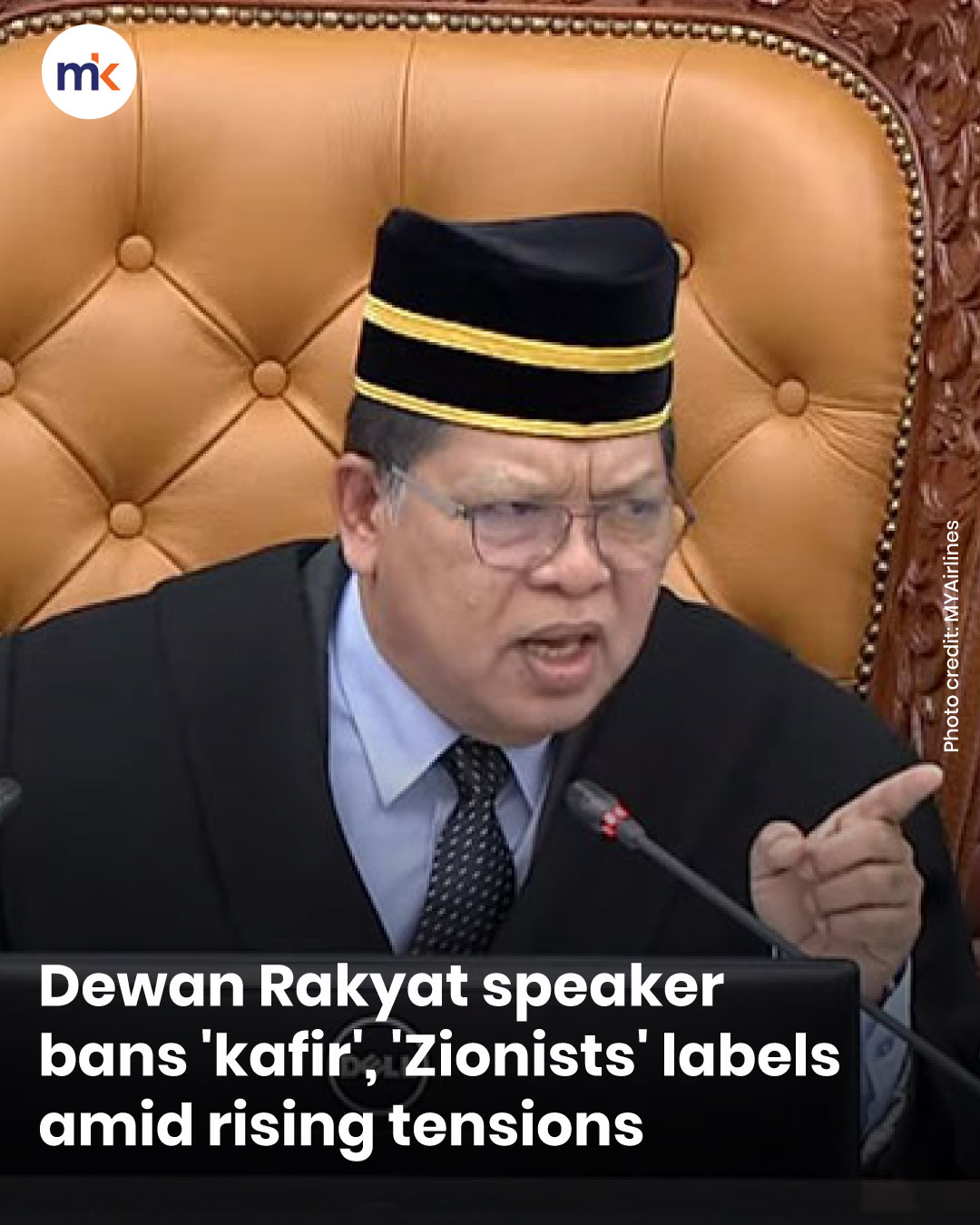 Dewan Rakyat speaker bans 'kafir', 'Zionists' labels amid rising tensions