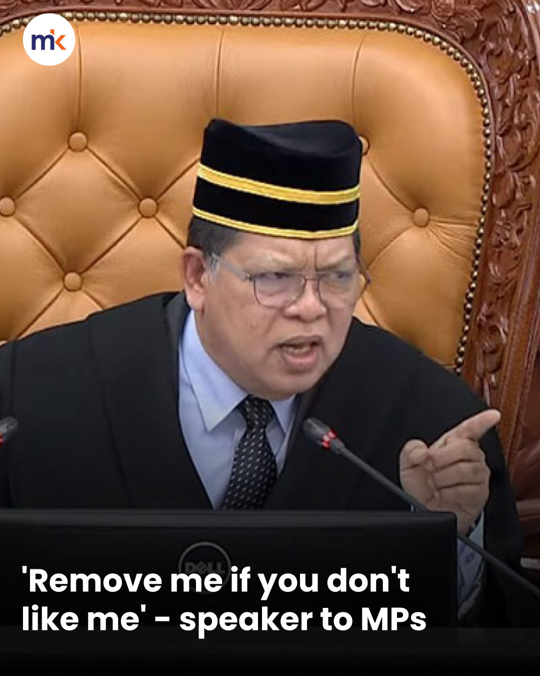 'Remove me if you don't like me' - speaker to MPs