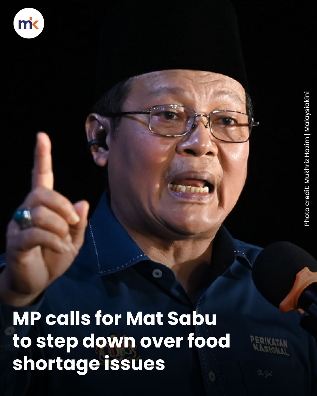 MP calls for Mat Sabu to step down over food shortage issues