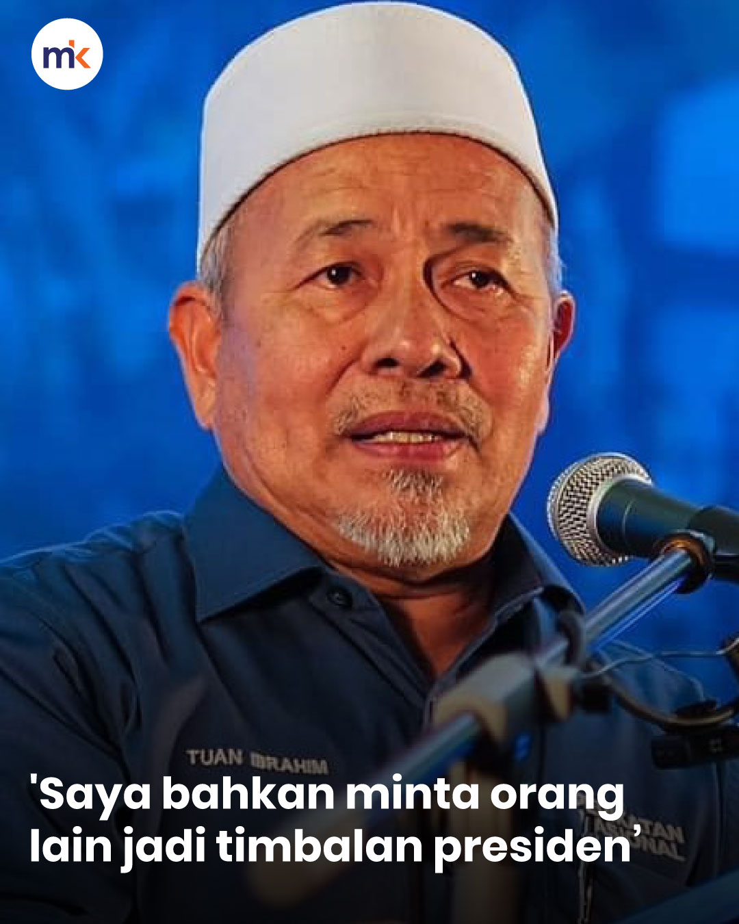 'Saya bahkan minta orang lain jadi timbalan presiden’