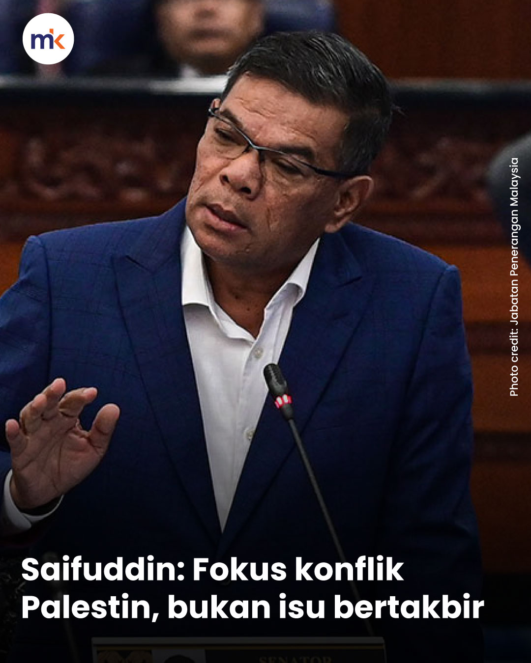 Saifuddin: Fokus konflik Palestin, bukan isu bertakbir
