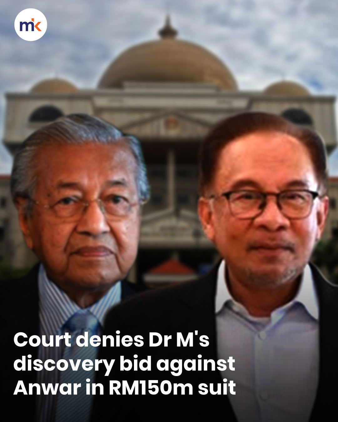 Court denies Dr M's discovery bid against Anwar in RM150m suit