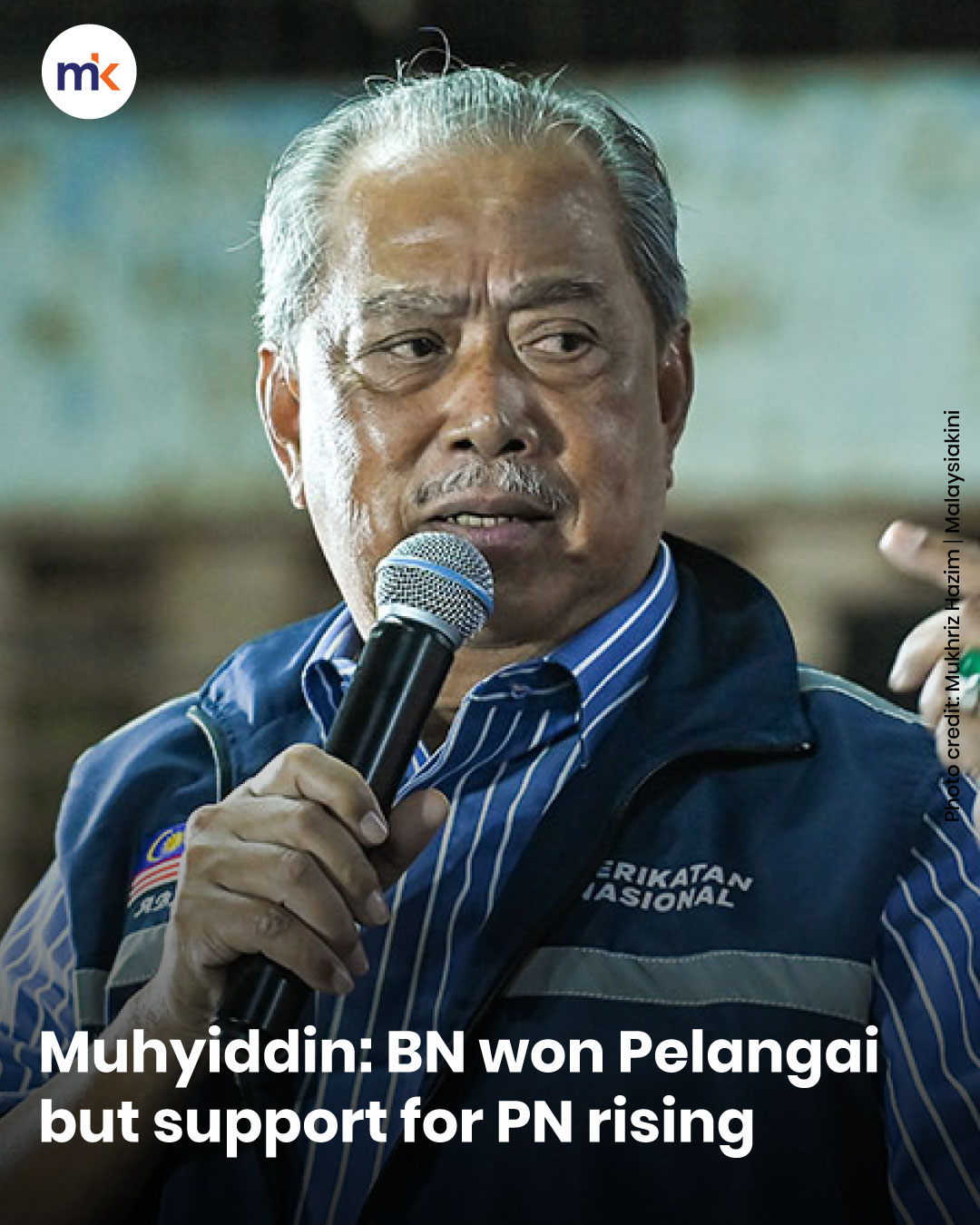 Muhyiddin: BN won Pelangai but support for PN rising