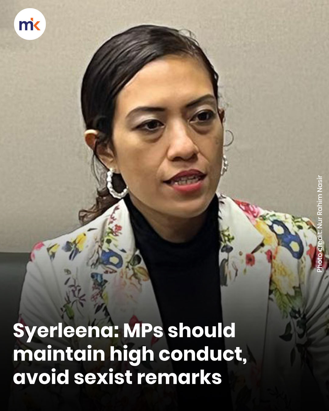 Syerleena: MPs should maintain high conduct, avoid sexist remarks