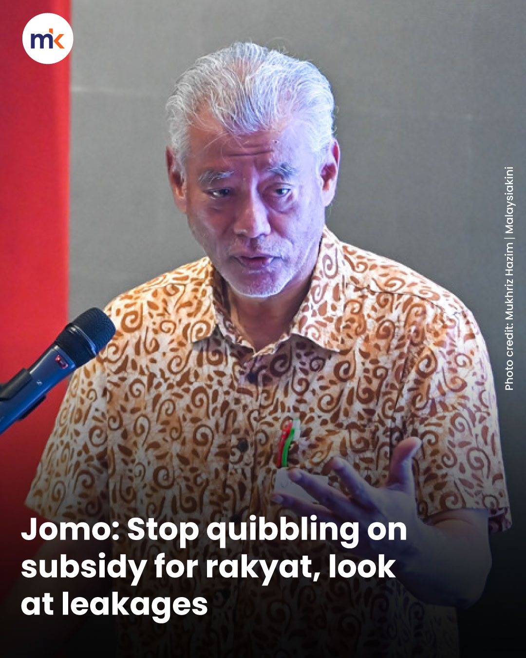 Jomo: Stop quibbling on subsidy for rakyat, look at leakages