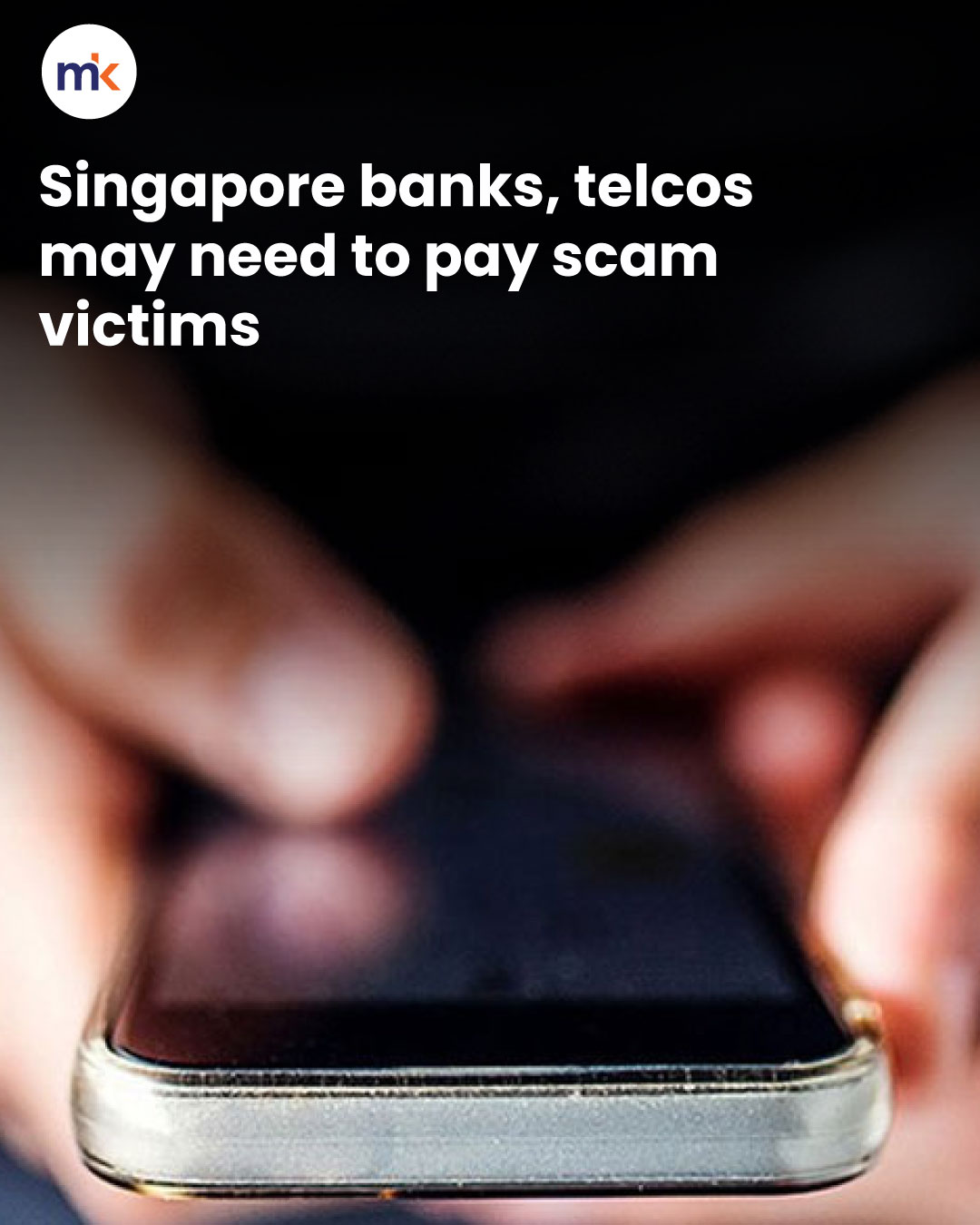 Singapore banks, telcos may need to pay scam victims