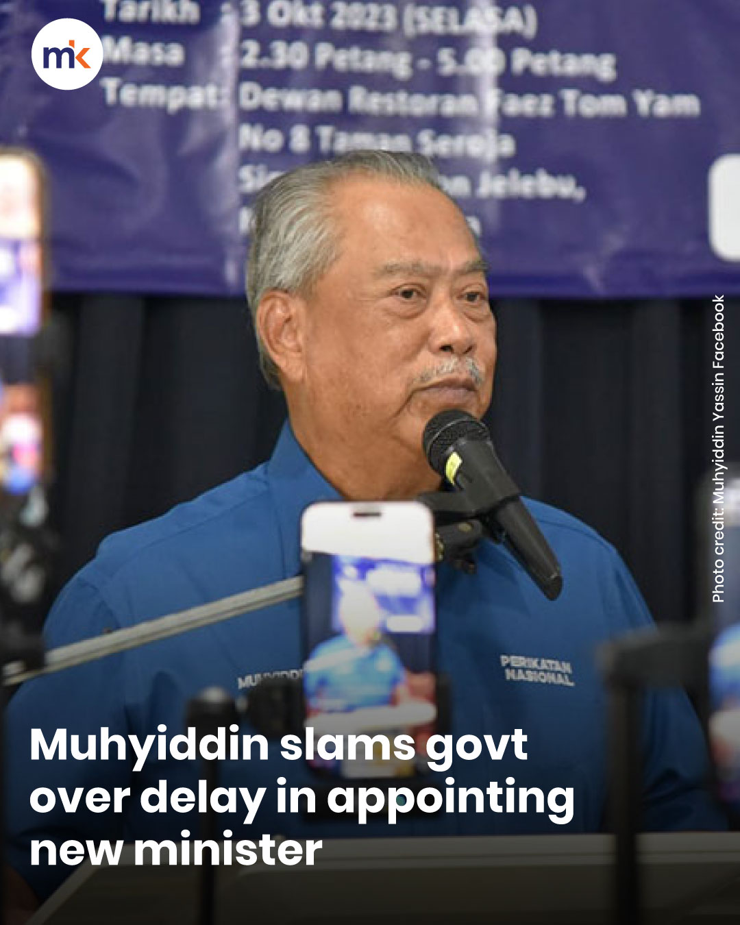 Muhyiddin slams govt over delay in appointing new minister