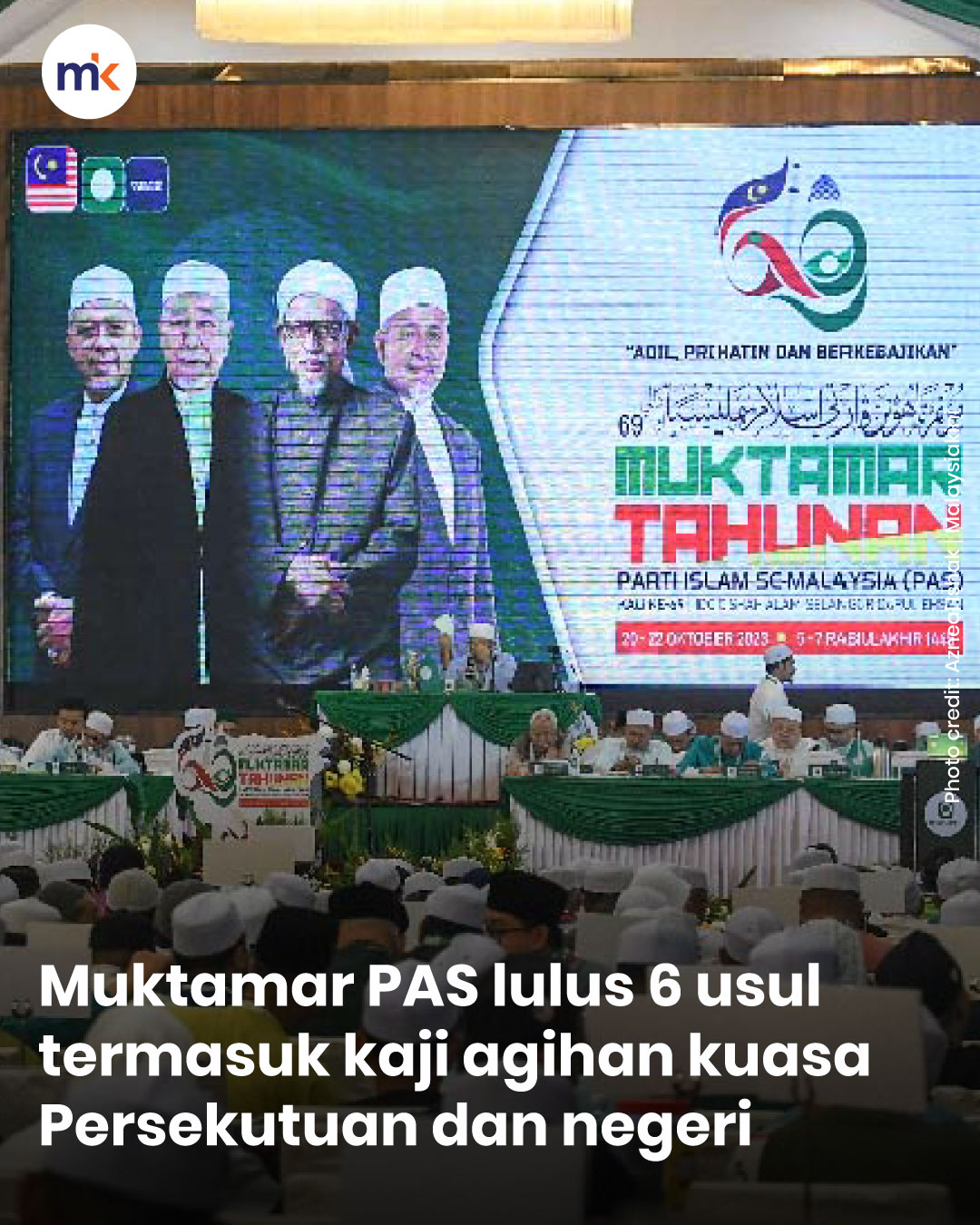 Muktamar PAS lulus 6 usul termasuk kaji agihan kuasa Persekutuan dan negeri