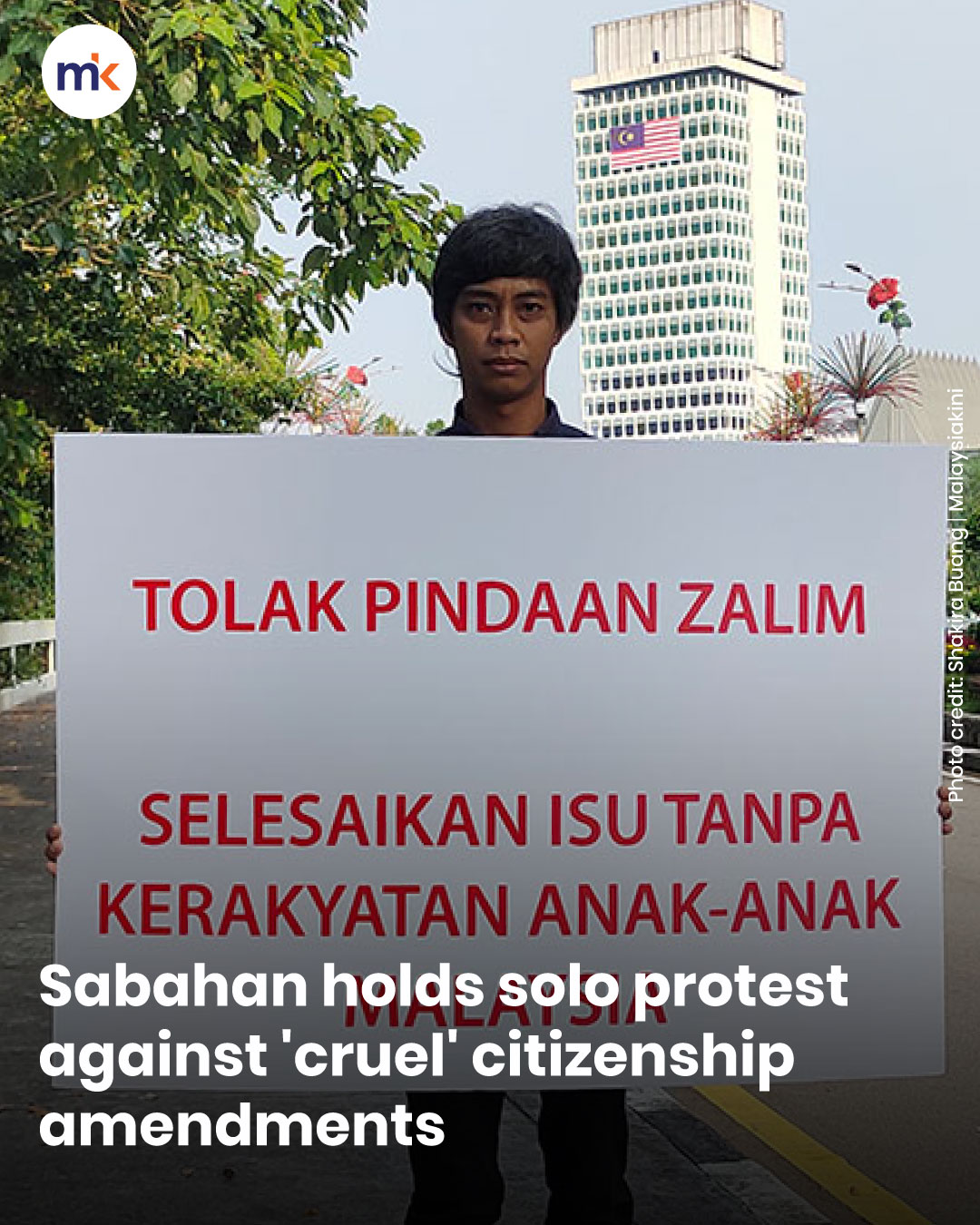 Sabahan holds solo protest against 'cruel' citizenship amendments