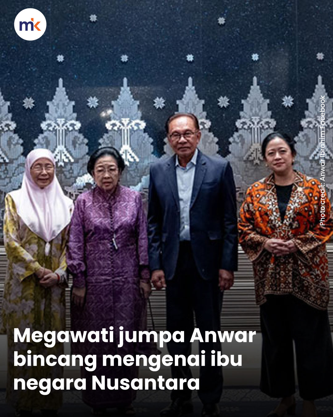 Megawati jumpa Anwar bincang mengenai ibu negara Nusantara