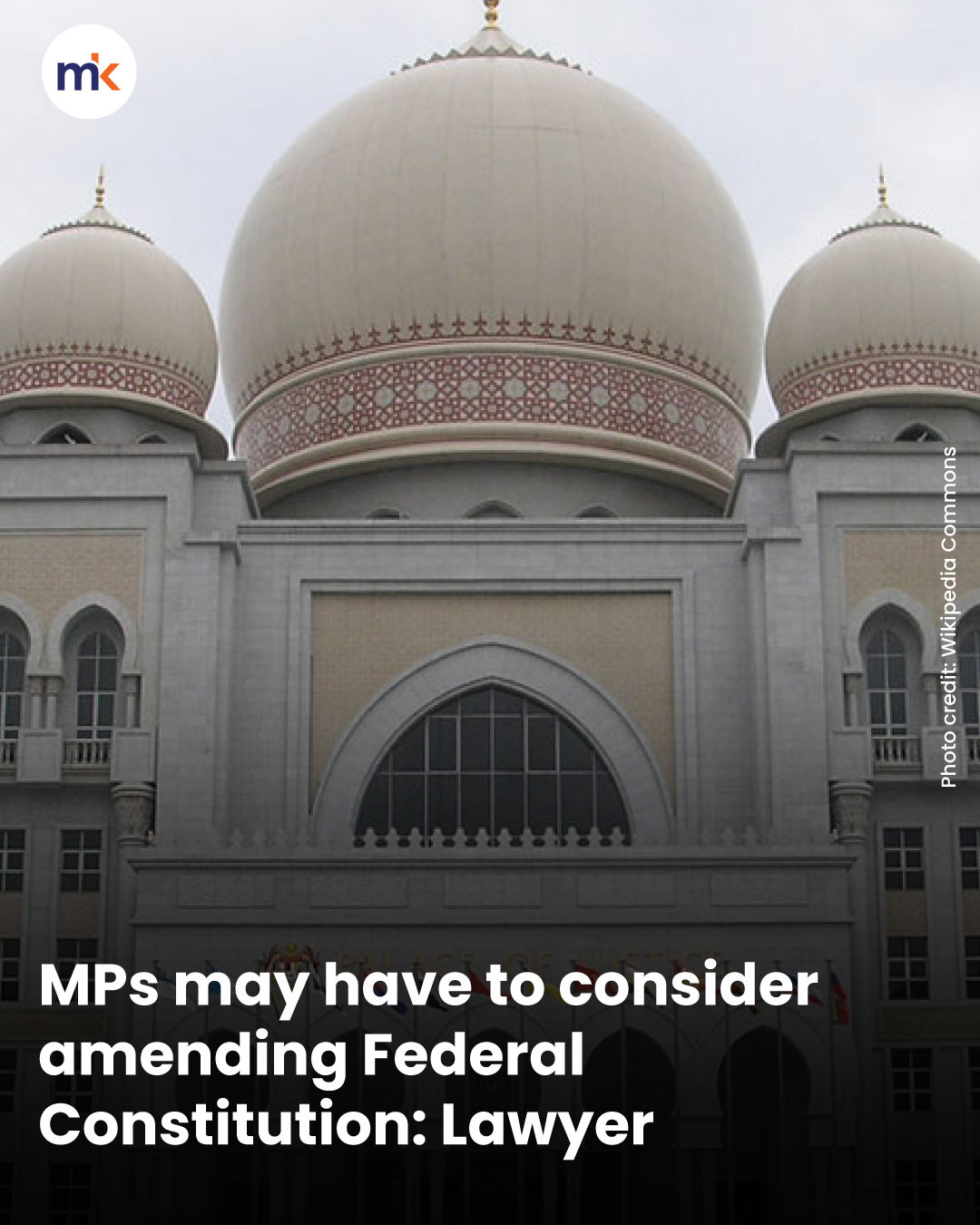 MPs may have to consider amending Federal Constitution: Lawyer