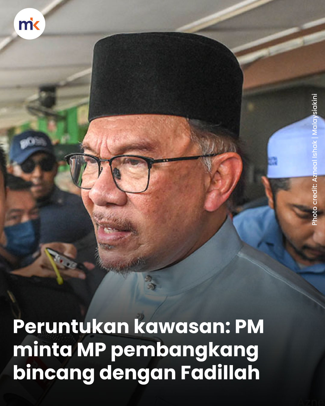 Peruntukan kawasan: PM minta MP pembangkang bincang dengan Fadillah