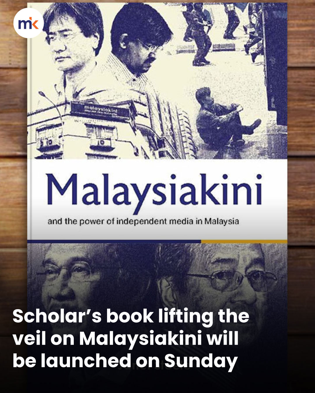 Scholar’s book lifting the veil on Malaysiakini will be launched on Sunday