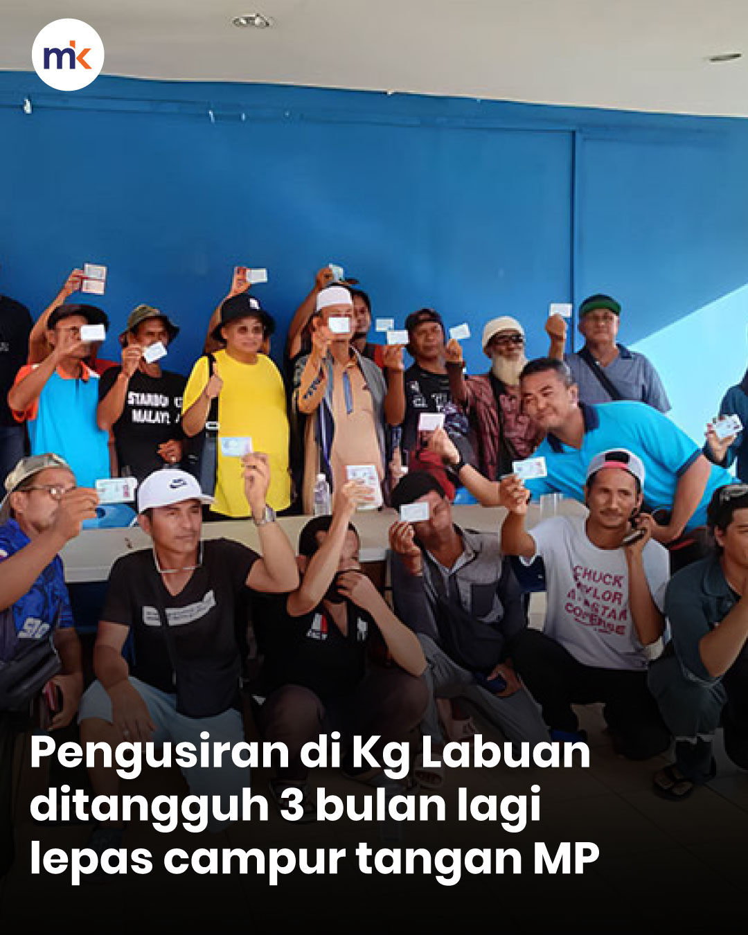 Pengusiran di Kg Labuan ditangguh 3 bulan lagi lepas campur tangan MP