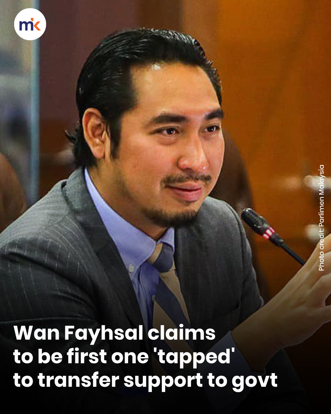 Wan Fayhsal claims to be first one 'tapped' to transfer support to govt
