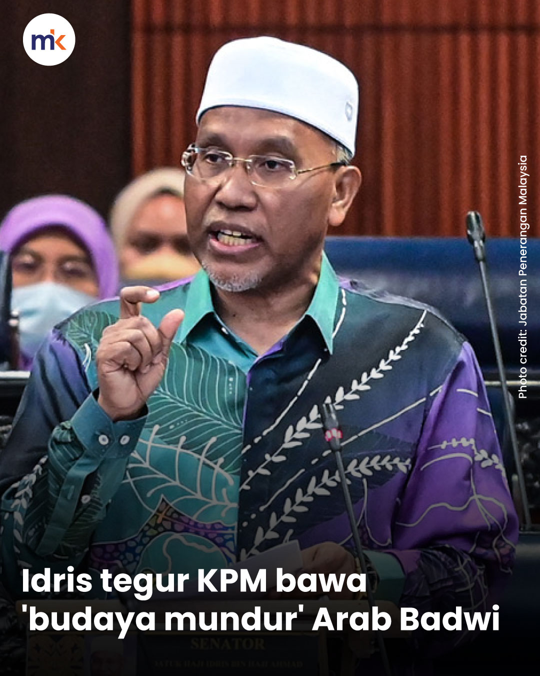 Idris tegur KPM bawa 'budaya mundur' Arab Badwi