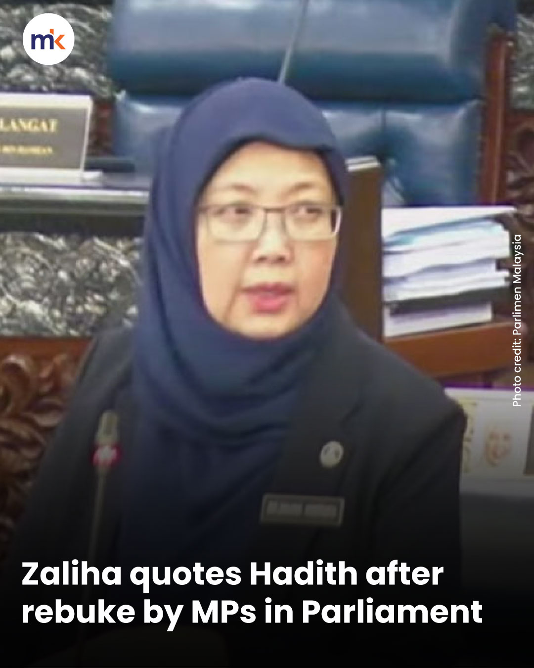 Zaliha quotes Hadith after rebuke by MPs in Parliament