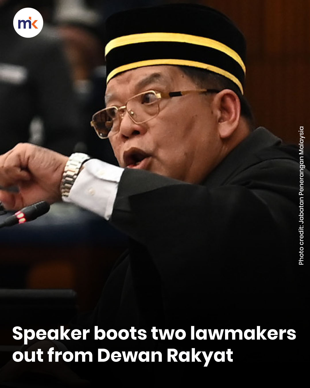 Speaker boots two lawmakers out from Dewan Rakyat