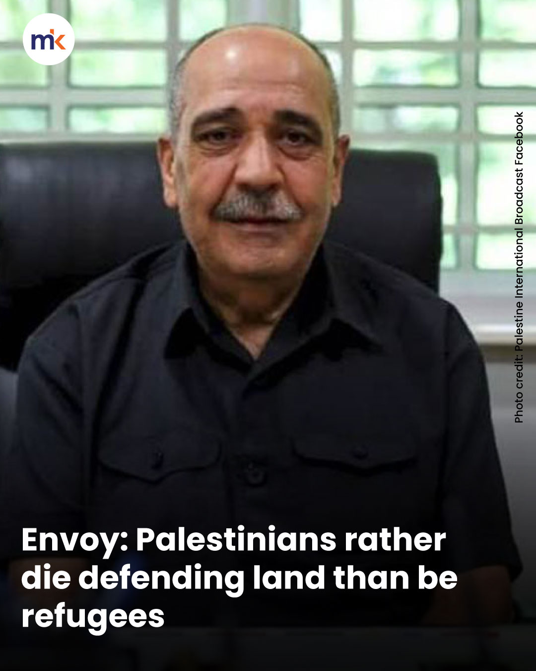 Envoy: Palestinians rather die defending land than be refugees