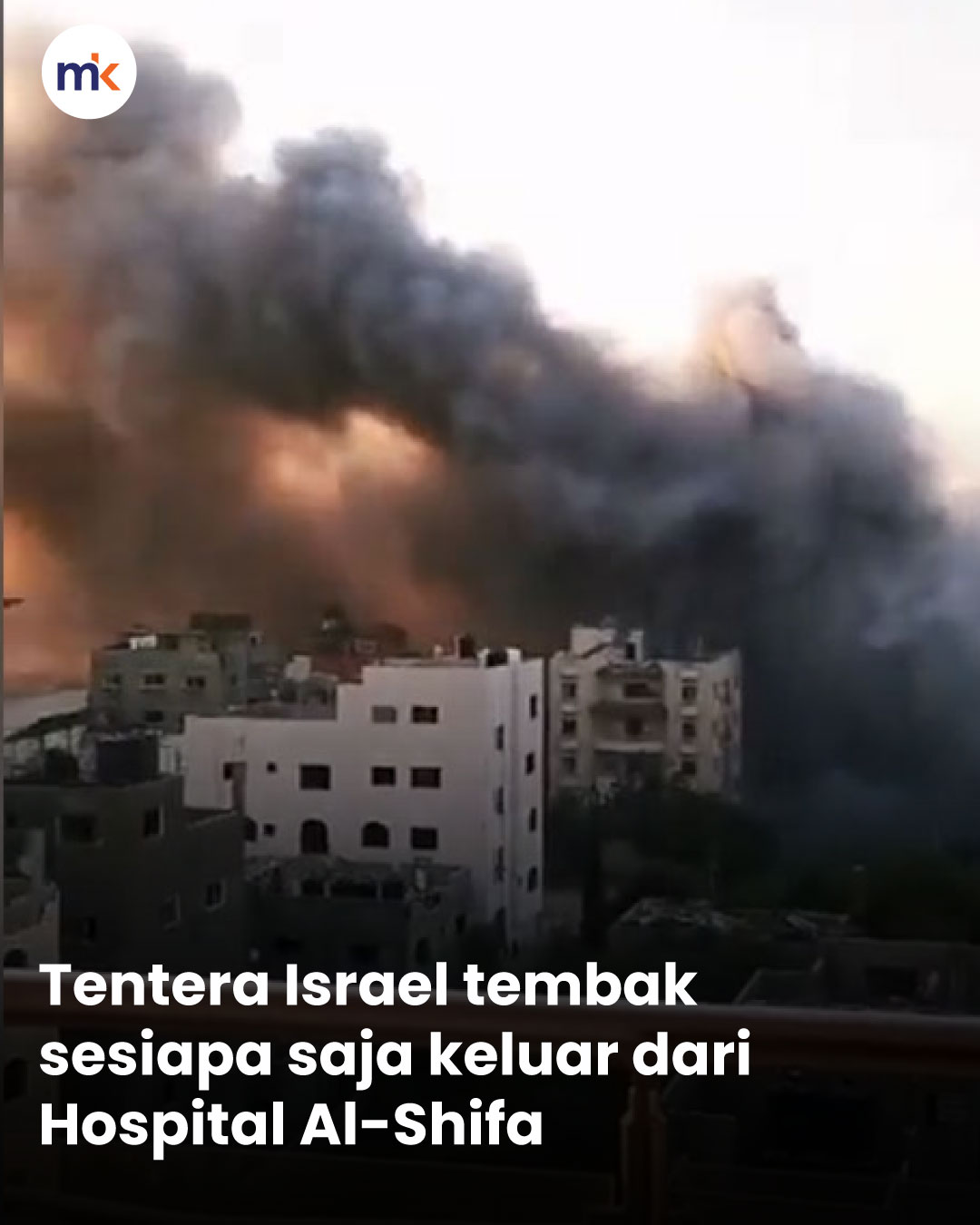 Tentera Israel tembak sesiapa saja keluar dari Hospital Al-Shifa