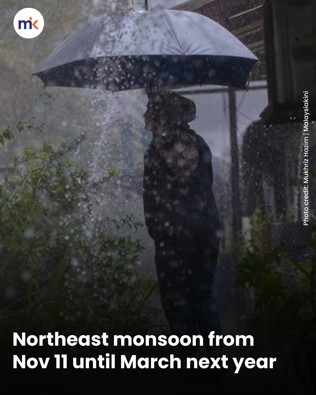 Northeast monsoon from Nov 11 until March next year