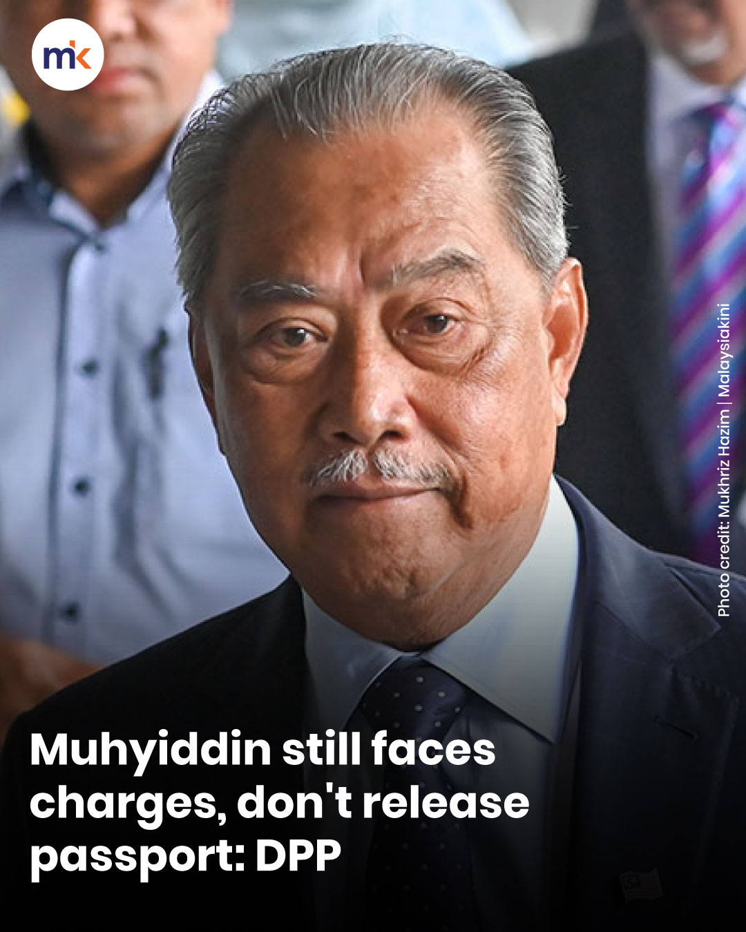 Muhyiddin still faces charges, don't release passport: DPP
