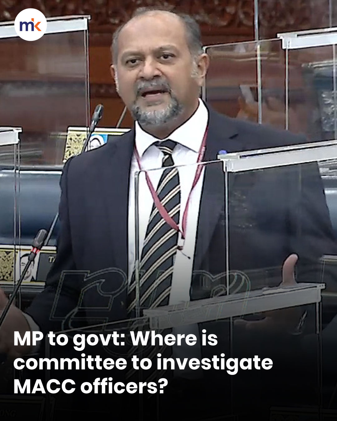 MP to govt: Where is committee to investigate MACC officers?