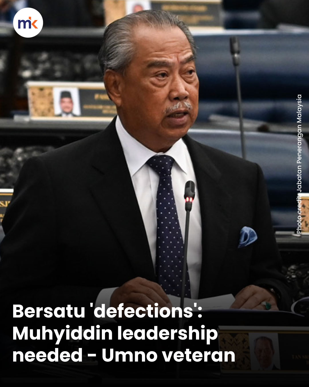 Bersatu 'defections': Muhyiddin leadership needed - Umno veteran