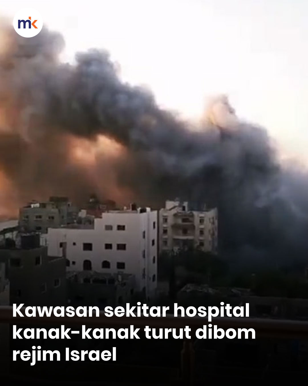 Kawasan sekitar hospital kanak-kanak turut dibom rejim Israel
